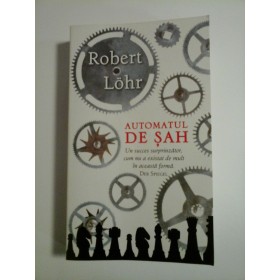 AUTOMATUL  DE  SAH  -  Robert  Lohr